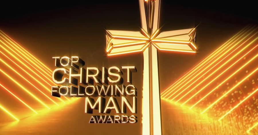 Top Christ Following Man Awards