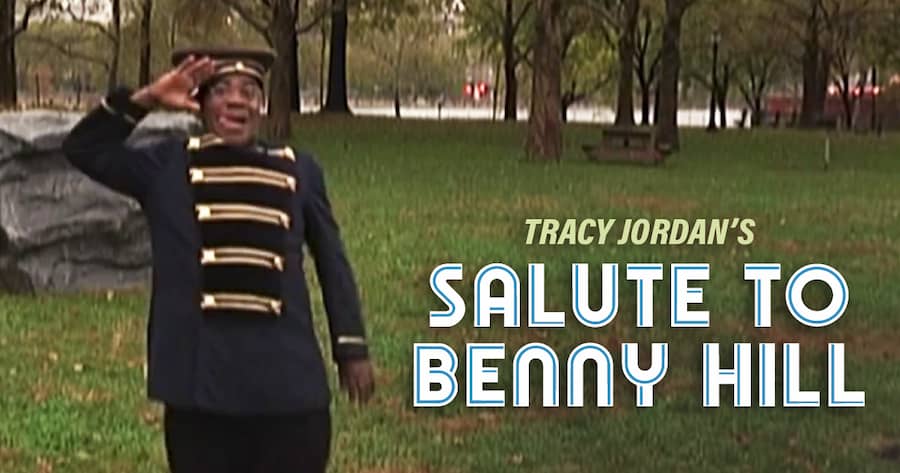 Tracy Jordan’s Salute to Benny Hill