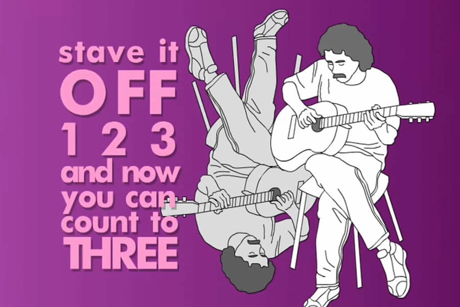 illustration of guy with a guitar and text “stave it OFF 123 and now you can count to THREE”