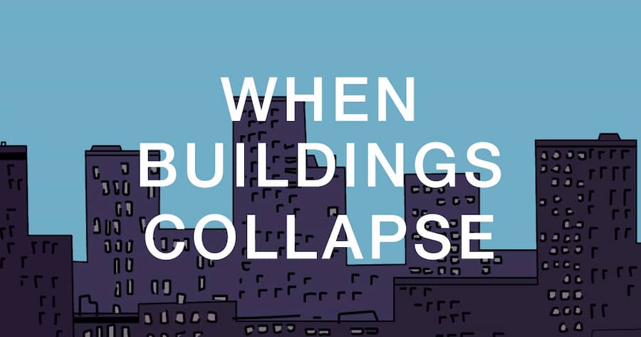 When Buildings Collapse