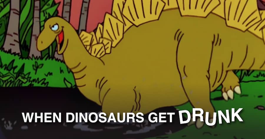 When Dinosaurs Get Drunk