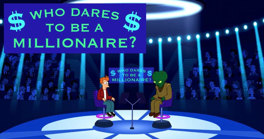 Who Dares to be a Millionaire?