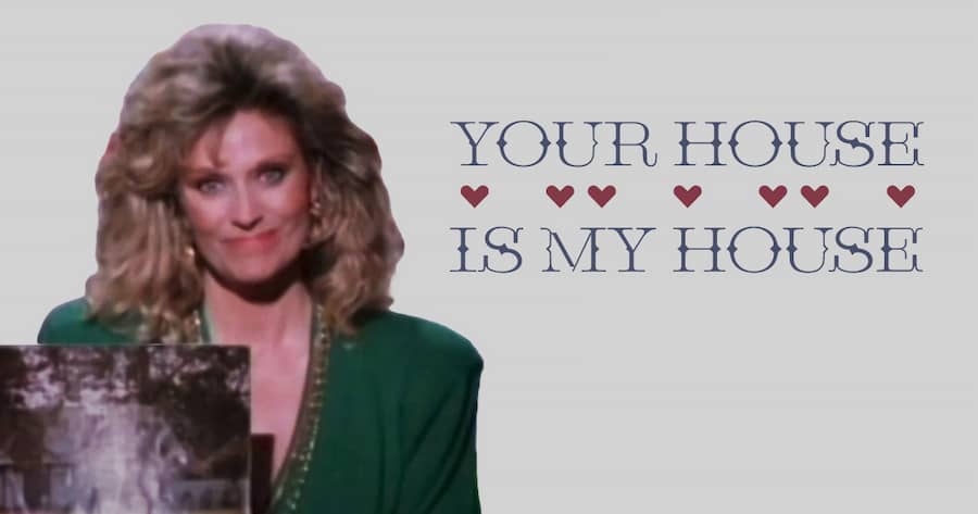 Your House Is My House